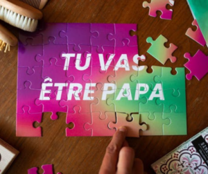 Puzzle à assembler : Tu vas être…